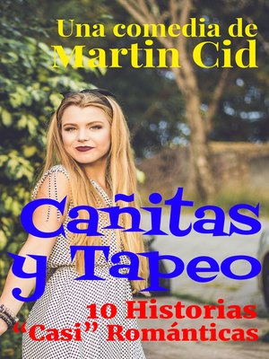 cover image of Cañitas y Tapeo. 10 Historias "Casi Románticas"